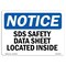 Signmission OSHA Notice Sign, SDS Safety Data Sheet Located Inside, 10in X 7in Decal, 10" W, 7" H, Landscape OS-NS-D-710-L-18259 - alternate 1
